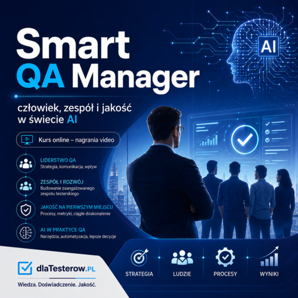 Kurs – Smart QA Manager – człowiek zespół i jakość w świecie AI